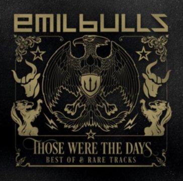 Those were the days - Emil Bulls