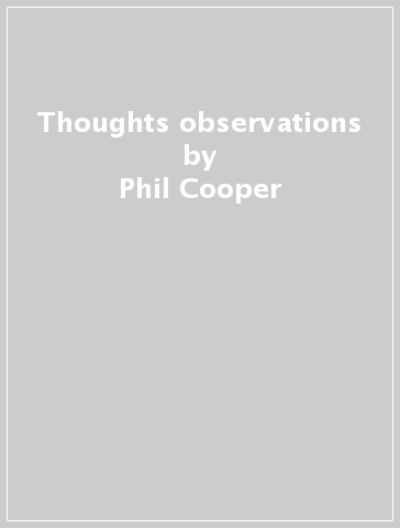 Thoughts & observations - Phil Cooper