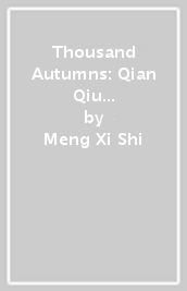 Thousand Autumns: Qian Qiu (Novel) Vol. 4