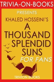 A Thousand Splendid Suns by Khalid Hosseini (Trivia-on-Books)