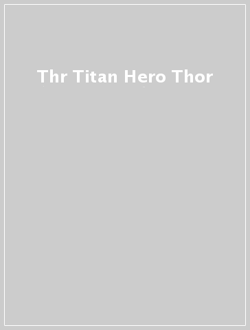 Thr Titan Hero Thor