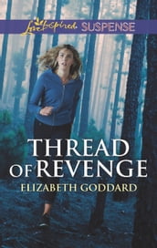 Thread Of Revenge (Mills & Boon Love Inspired Suspense) (Coldwater Bay Intrigue, Book 1)