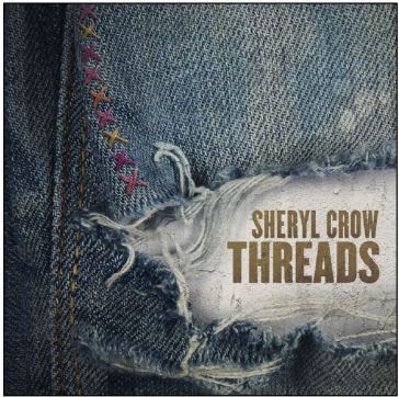 Threads - Sheryl Crow