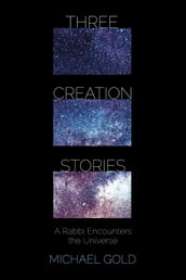 Three Creation Stories