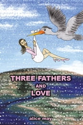 Three Fathers and Love