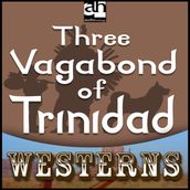 Three Vagabonds of Trinidad