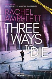 Three Ways to Die