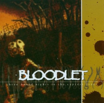 Three humid nights in the - BLOODLET