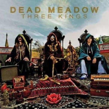 Three kings - Dead Meadow