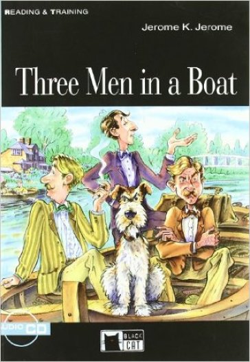 Three men in a boat. Con File audio scaricabile e online - Jerome Klapka Jerome