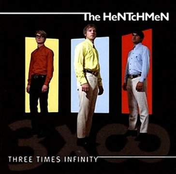 Three times infinity - HENTCHMEN