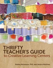 Thrifty Teacher s Guide to Creative Learning Centers