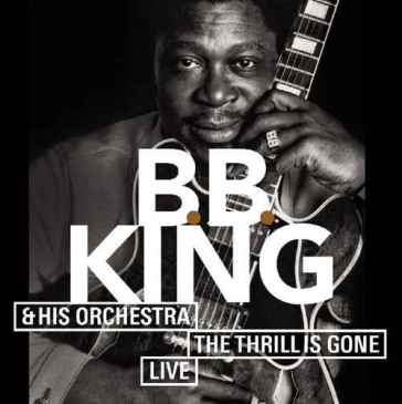 Thrill is gone -live- - B.B. King