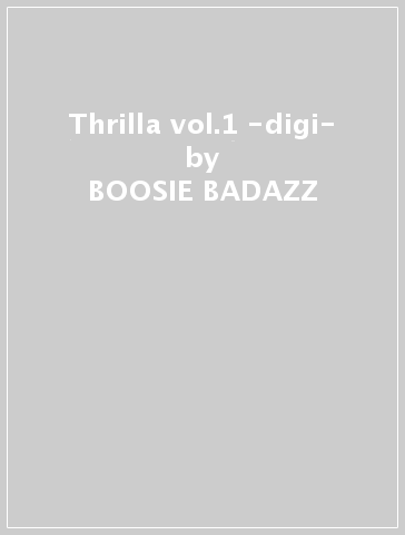 Thrilla vol.1 -digi- - BOOSIE BADAZZ