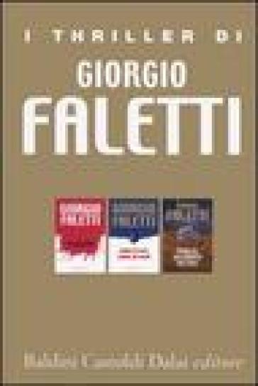 Thriller di Giorgio Faletti: Io uccido-Niente di vero tranne gli occhi-Fuori da un evidente destino (I) - Giorgio Faletti