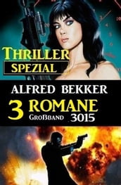 Thriller Spezial Großband 1015 - 3 Romane