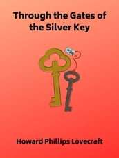 Through the Gates of the Silver Key