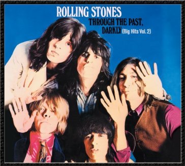 Through the past darkly - Rolling Stones