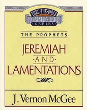 Thru the Bible Vol. 24: The Prophets (Jeremiah/Lamentations)