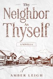 Thy Neighbor As Thyself