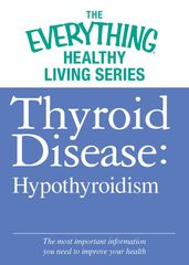 Thyroid Disease: Hypothyroidism