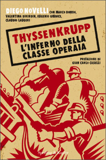 ThyssenKrupp. L'inferno della classe operaia - Diego Novelli