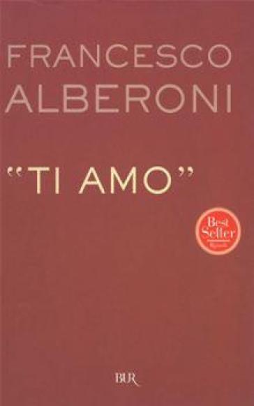 Ti amo - Francesco Alberoni