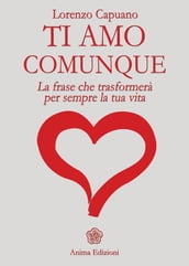 Ti amo comunque - La frase