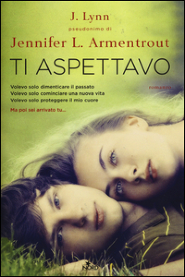 Ti aspettavo - Armentrout Jennifer L. (J. Lynn)