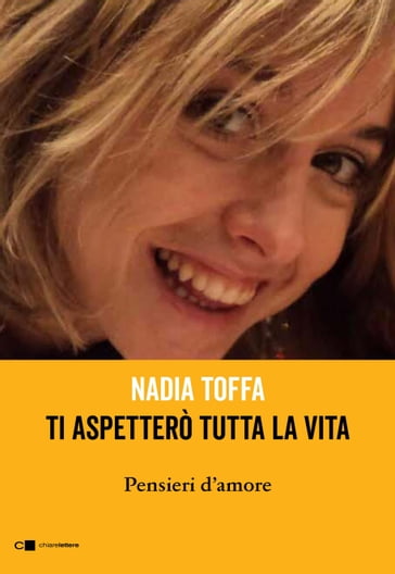 Ti aspetterò tutta la vita - Nadia Toffa