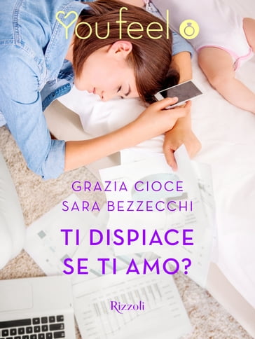 Ti dispiace se ti amo? (Youfeel) - Grazia Cioce - Sara Bezzecchi