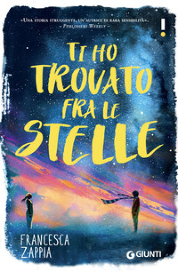 Ti ho trovato fra le stelle - Francesca Zappia