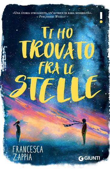 Ti ho trovato fra le stelle - Francesca Zappia