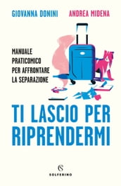 Ti lascio per riprendermi