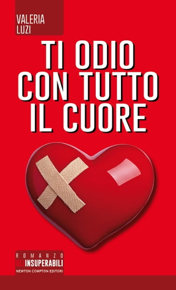 Ti odio con tutto il cuore - Valeria Luzi