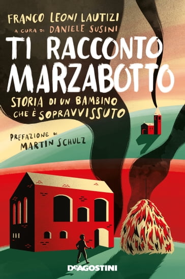 Ti racconto Marzabotto - Franco Leoni Lautizi - Daniele Susini