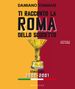 Ti racconto la Roma dello scudetto. Stagione 2000-2001