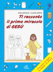 Ti racconto il primo miracolo di Gesù