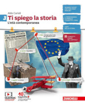 Ti spiego la storia. Per la Scuola media. Con espansione online. Vol. 3: L