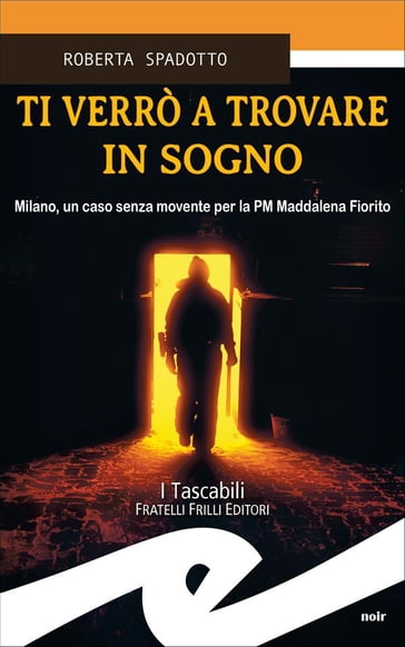 Ti verrò a trovare in sogno - Roberta Spadotto