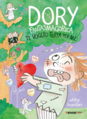 Ti voglio tutta per me. Dory fantasmagorica