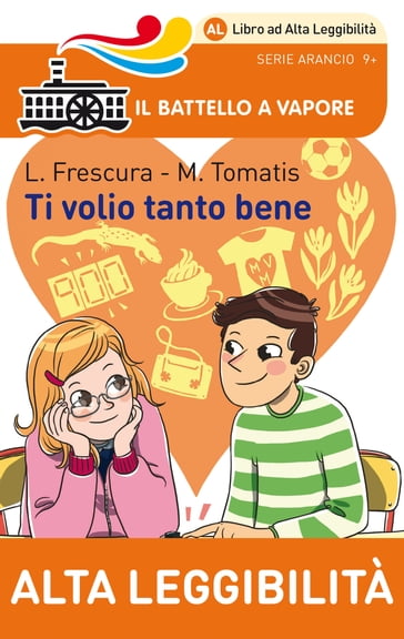 Ti volio tanto bene (Ed. Alta Leggibilità) - Loredana Frescura - Marco Tomatis