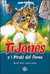 TiJones e i pirati del fiume