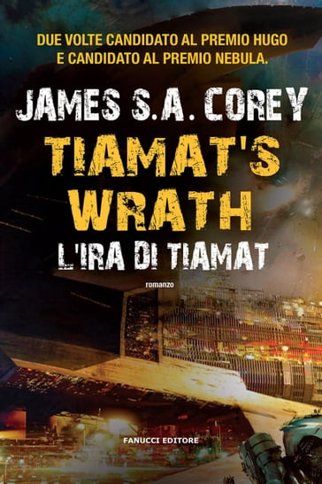 Tiamat's Wrath. L'ira di Tiamat (The Expanse #8) - James S.A. Corey