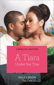 A Tiara Under The Tree (Once Upon a Tiara, Book 4)