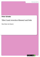 Tibet: Land zwischen Himmel und Erde