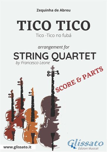 Tico Tico - String Quartet score & parts - Francesco Leone - ZEQUINHA DE ABREU