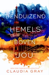 Tienduizend hemels boven jou