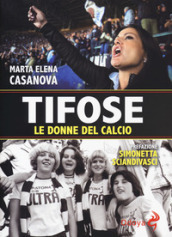 Tifose. Le donne del calcio