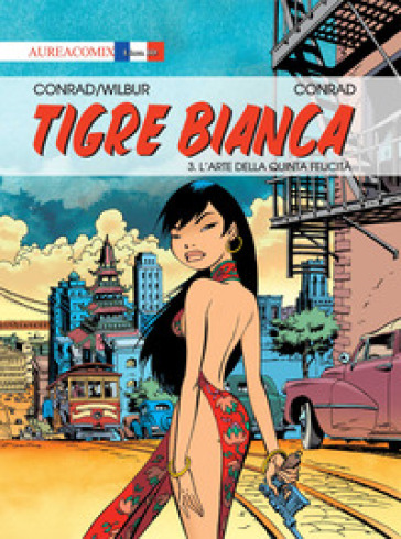 Tigre Bianca. 3: L' arte della quinta felicità - Didier Conrad - Wilbur